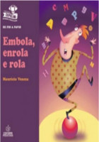Embola, Enrola e Rola 