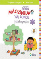 Essa Mãozinha Vai Longe - Caligrafia 5 e 6 Anos - 4ª Edição 