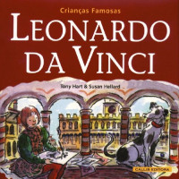 Leonardo da Vinci - Coleção Crianças Famosas 