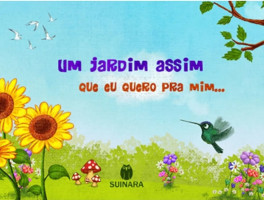 Um jardim assim que eu quero pra mim... 