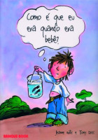 Como é Que eu Era Quando Era Bebê? 