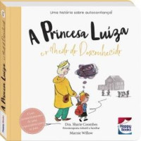 A princesa Luíza e o medo do desconhecido  