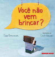 Você não vem brincar? 