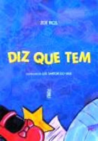 Diz que tem 