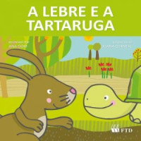 A Lebre e a Tartaruga - Coleção Era Uma Vez 