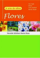 Arte de Olhar Flores, A 