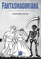 Fantasmagoriana & Outros Contos Sombrios 