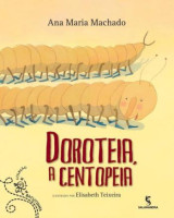 Doroteia a Centopeia, A - Coleção Batutinha 
