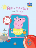 Brincando Com Peppa - Atividades Para Crianças - 6 Anos 