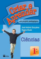 Criar e Aprender Ciências 1º Ano 