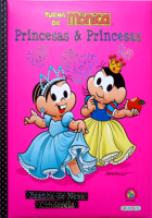 Turma da Mônica - Princesas e Princesas Branca de Neve e Cinderela