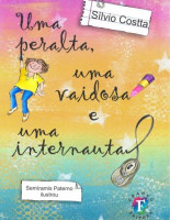 Uma peralta, uma vaidosa e uma internauta 