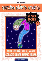 Querido Diário Otário, Ano 2 - Os Olhos Não Veem, Mas o  Coração Sente Mesmo Assim.