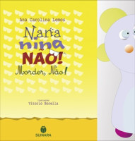 Nana nina não! Morder, não! 
