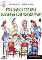 Precisamos ter uma conversa com nossos pais! 