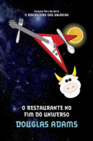 O restaurante no fim do universo (O mochileiro das galáxias Livro 2)