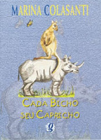 Cada Bicho Seu Capricho 