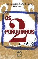 Os 2 Porquinhos e meio 