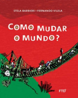 Como Mudar o Mundo? 