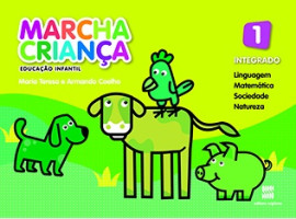 Marcha Criança Integrado Educação Infantil 1 - 3ª Edição 