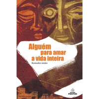 Alguem para amar a vida inteira 