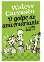 O Golpe do Aniversariante e outras crônicas
