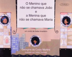 O Menino Que Não se Chamava João e a Menina Que Não se Chamava Maria