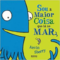 Sou a maior coisa que há no mar 