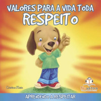 Valores para a vida toda - Respeito 