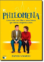 Philomena : Uma mãe, seu filho e um busca que durou cinquenta anos