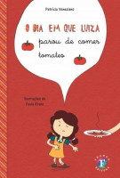 O dia em que Luiza paou de comer tomates 