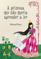 Princesa Que Não Queria Aprender a Ler, A 