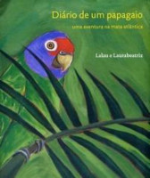 Diário de um Papagaio - Uma Aventura na Mata Atlântica 