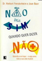 Não diga sim quando quer dizer não 