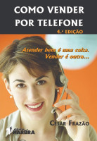COMO VENDER POR TELEFONE ATENDER BEM E UMA COISA, VENDER E OUTRA
