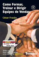 COMO FORMAR, TREINAR E DIRIGIR EQUIPES DE VENDAS 