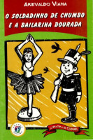 Soldadinho de Chumbo e a Bailarina Dourada - Cordel 
