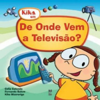 Kika em: De Onde Vem a Televisão? 