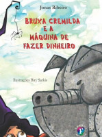 Bruxa Cremilda e a máquina de fazer dinheiro 