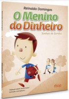 Menino do Dinheiro - Sonhos de Família, O 