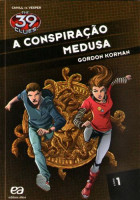 A Conspiração Medusa - Coleção The 39 Clues Livro 1