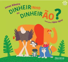 Dinheirinho ou Dinheirão? 