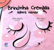 Bruxinha Cremilda adora nanar 