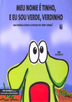 Meu nome é Tinho, e eu sou verde verdinho 