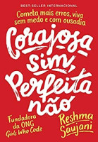 Corajosa sim, perfeita não: Cometa mais erros, viva sem medo 