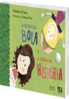 Dona da Bola e a Dona da História, A 