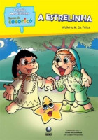 Col. Meu Livrinho Turma do Cocoricó - A estrelinha 