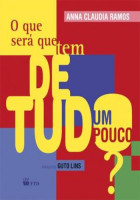 Que Será Que Tem de Tudo um Pouco 