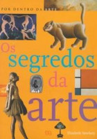 Os Segredos da Arte - Coleção Por Dentro da Arte 