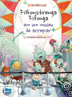 Filhonstrenga Fifonga em um museu de arrepiar 